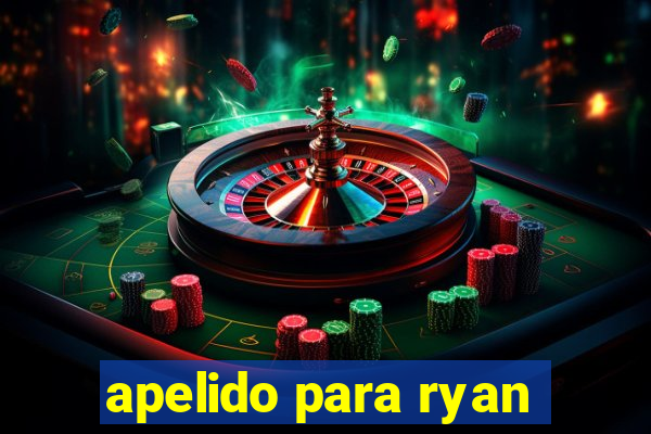 apelido para ryan